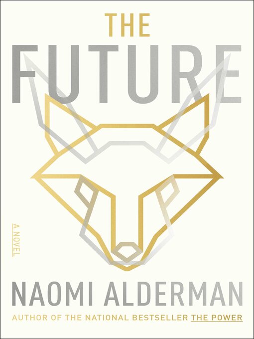 Title details for The Future by Naomi Alderman - Wait list